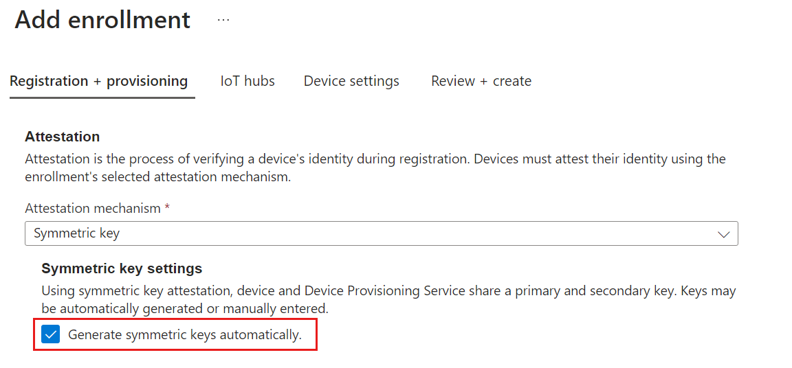 Screenshot that shows a new individual enrollment with the autogenerate keys option selected.