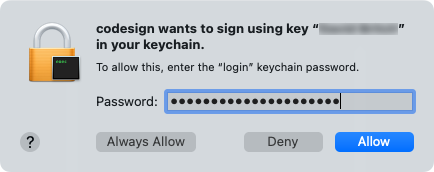 Allow codesign to sign your app on your Mac.