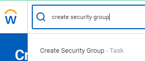 Screenshot that shows "create security group" entered in the search box, and "Create Security Group - Task" displayed in the search results.