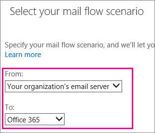 Choose from your organization's email server to Microsoft 365 or Office 365.