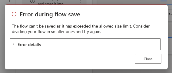 Error during flow save error message indicating limit on the flow size.