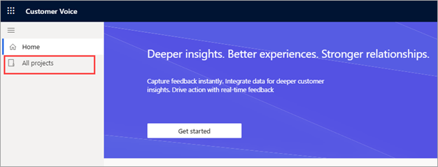 Screenshot showing the home screen of Dynamics 365 Customer Voice. The All projects option from the menu is selected.