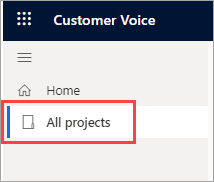 Screenshot of the main menu in Dynamics 365 Customer Voice. The All projects option is highlighted in the menu.