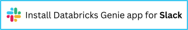Install Databricks Genie app for Slack