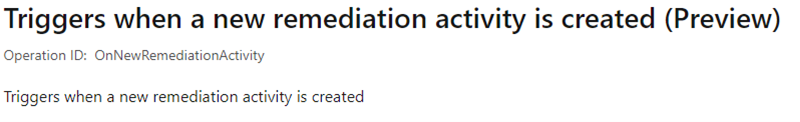 Screenshot of the 'Triggers when a new remediation activity is created' trigger with the Preview designation in the title.