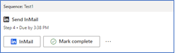 Send InMail activity step in the Up next widget Send InMail activity step in the Up next widget.