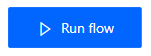 Screenshot shows Select the Run flow button.