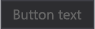 Disabled button in the Dark theme Disabled button in the Dark theme