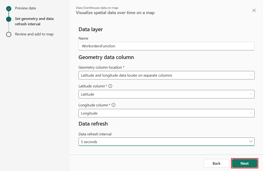 A screenshot of the Microsoft Fabric dialog titled View Eventhouse data on map showing the Set geometry and data refresh interval configuration step. A left sidebar displays three workflow steps with checkmarks indicating Preview data is completed and Set geometry and data refresh interval is currently active. The main panel contains a Data layer section with a Name field containing WorkordersFunction, followed by a Geometry data column section with three dropdowns: Geometry column location set to Latitude and longitude data located on separate columns, Latitude column set to Latitude, and Longitude column set to Longitude. Below is a Data refresh section with a Data refresh interval dropdown set to 5 minutes. Back and Next buttons appear at the bottom right corner.