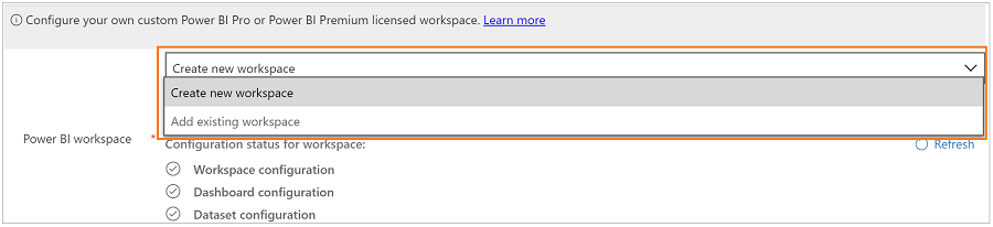 Add existing Power BI workspace Add existing Power BI workspace.