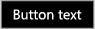 Default button in the High Contrast theme Default button in the High Contrast theme