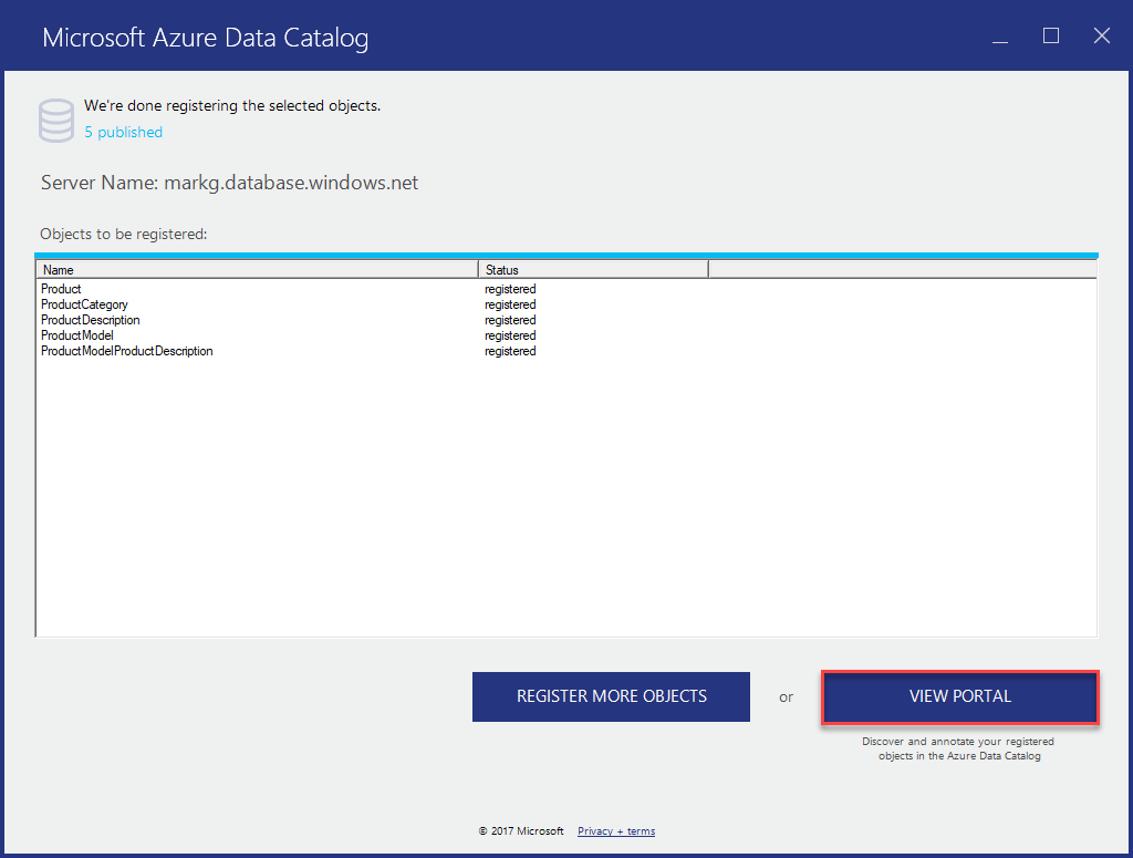 In the Microsoft Azure Data Catalog window, all the newly registered objects are shown in the Objects to be registered list. At the top of the window there's a notification stating that the process to register the selected objects is finished. Then the View Portal button is selected.