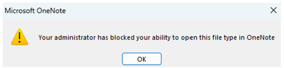 A screenshot of a dialog box telling users their admin blocked opening the file type in OneNote.