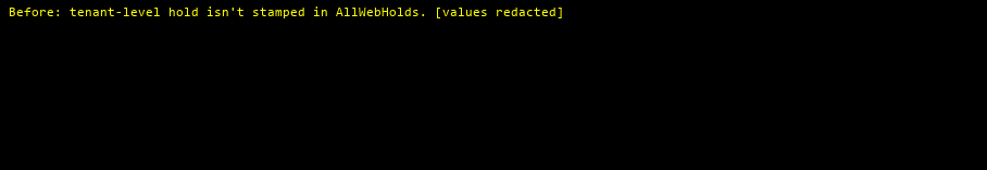 Screenshot of the site properties before execution showing that the tenant-level hold isn't stamped in AllWebHolds.