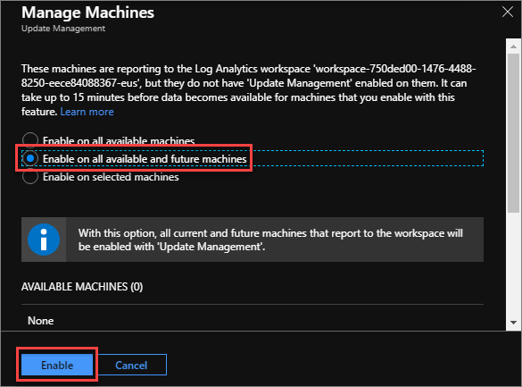 The Manage Machines - Update Management dialog box shows the machines that don't have Update Management enabled. Three enabling options are provided, and "enable on all available and future machines" is selected and highlighted. There is an Enable button.