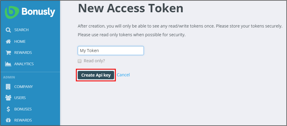Screenshot of the New access token page of the Bonusly site. An unlabeled box contains My Token, and the Create A P I key button is highlighted.