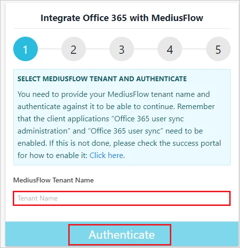 Screenshot of the MediusFlow admin console. The MediusFlow tenant name box and the Authenticate button are highlighted in the first integration step.