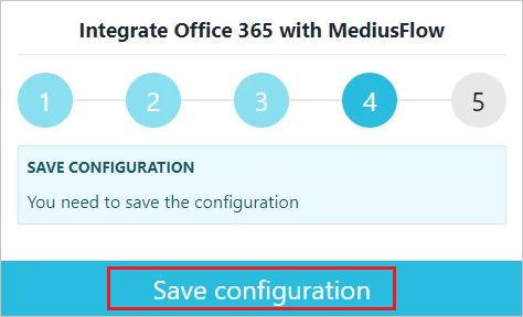 Screenshot of the MediusFlow admin console that shows the fourth integration step. The Save configuration button is highlighted.
