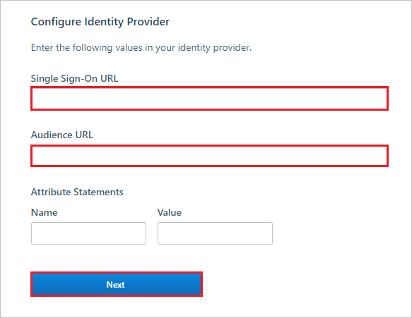 Screenshot that shows the "Configure Identity Provider" page with the "Single Sign-On U R L" and "Audience U R L" text boxes highlighted, and the "Next" button selected.