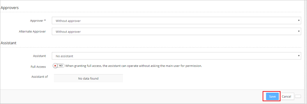 Screenshot shows the Approvers and Assistant sections where you can enter appropriate values.