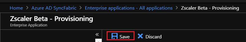 The Save button at the top of Zscaler Beta - Provisioning is highlighted. There is also a Discard button.