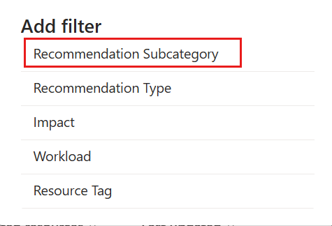 Screenshot of the Add filter highlighting the Recommendation Subcategory filter.