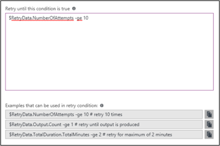 Screenshot showing the Retry until this condition is true field and examples of PowerShell expressions that can be used in the retry condition.
