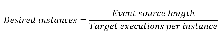 Illustration of the equation: desired instances = event source length / target executions per instance.