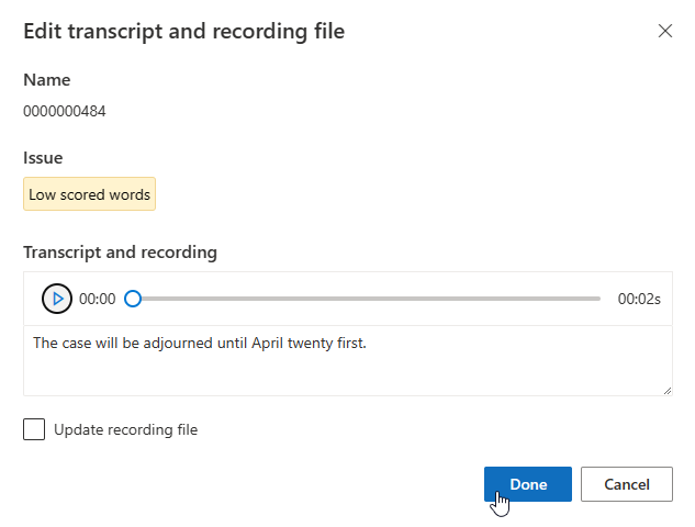 Screenshot of selecting Done button on the Edit transcript and recording file window.