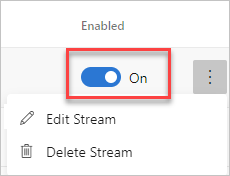 Move toggle to Off to disable stream