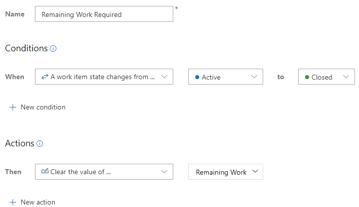 Screenshot of custom rule to zero out Remaining Work required when State is changed to Closed.
