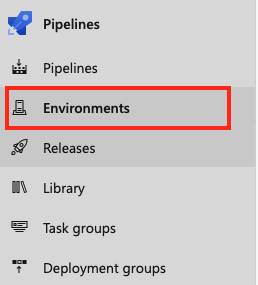Select Environments.