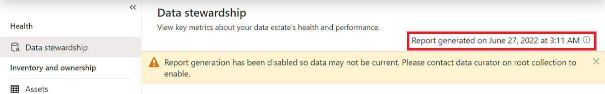 Screenshot of the report warning popup on the Data stewardship report insights page with the Report generated on date text highlighted.
