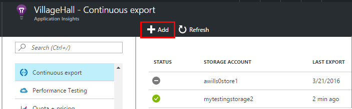 Screenshot of Application Insights and choose Settings, Continuous Export, then Add.