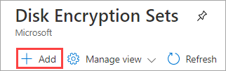 Screenshot of the disk encryption set blade, + Add is highlighted.