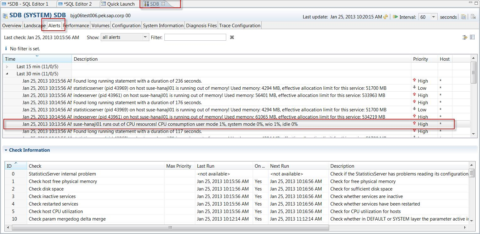 In SAP HANA Studio, go to Administration Console: Alerts: Show: all alerts