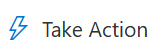 Screenshot of the Take Action button in the Teams message entity panel.