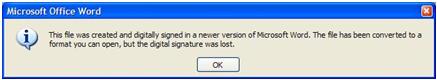 A screenshot of a Microsoft Office Word error message indicating the file was created and digitally signed in a newer version, resulting in the loss of the digital signature.