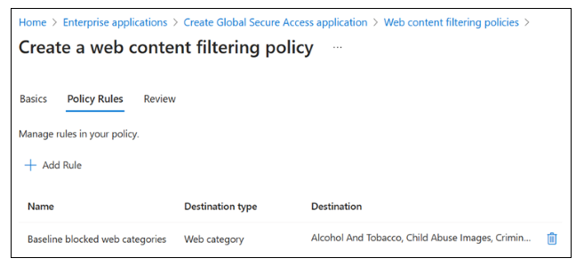Screenshot of Global Secure Access, Create a web content filtering policy, Review for baseline policy.