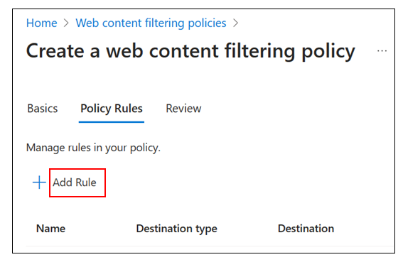 Screenshot of Global Secure Access, Create a web content filtering policy, Policy Rules for baseline policy.