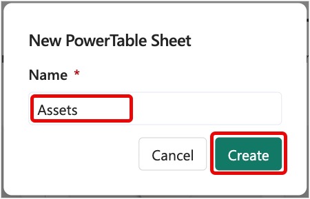 Screenshot of the New PowerTable Sheet dialog with Assets entered in the Name field and the Create button highlighted.