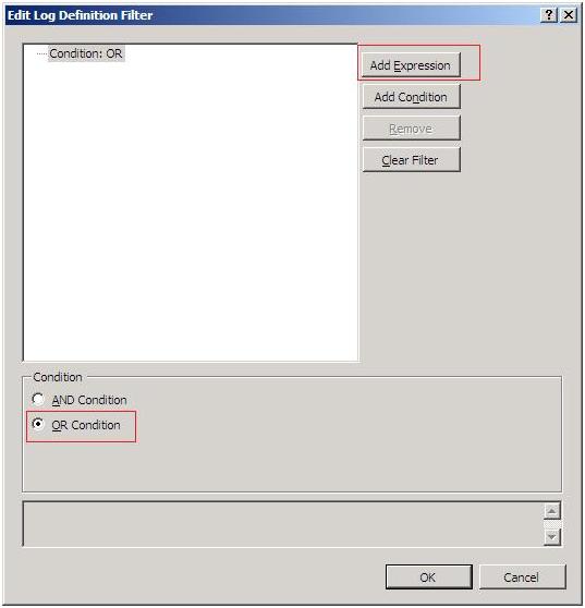 Screenshot of the Edit Log Definition Filter window. Add Expression is highlighted in the main pane. The OR Condition is selected in the Condition pane.
