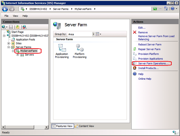 Image of Connections pane displaying name of the server farm selected and Server Farm Operations chosen from Actions pane in I I S Manager console.