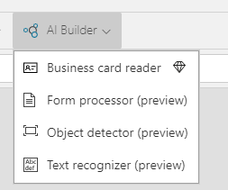 The A I Builder menu is expanded to reveal Business card reader, Form processor, Object detector, and Text recognizer options.