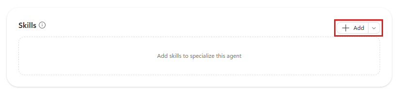 A screenshot of the Add button in the Skills section of the Agent Builder Configure pane