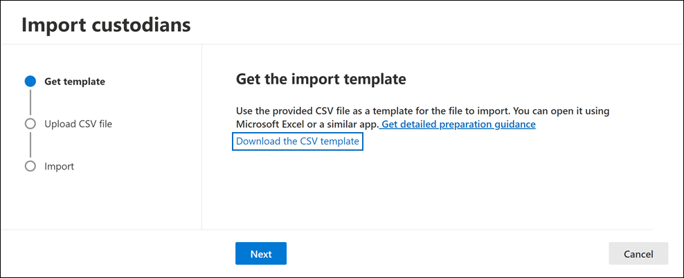 Download a CSV template from Import custodians flyout page.