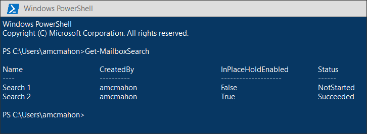 PowerShell example Get-MailboxSearch.