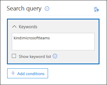 Use kind:microsoftteams in the Keywords box.