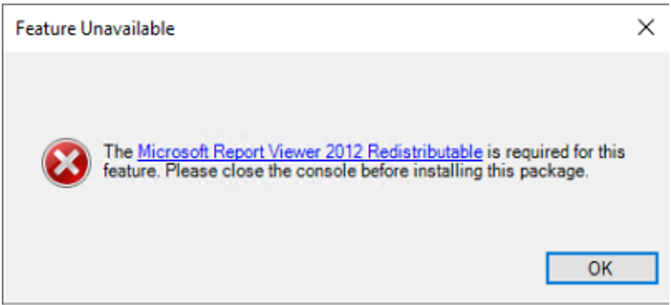 Screenshot that shows a screen capture of an error message indicating the Microsoft Report Viewer 2012 Redistributable isn't installed.