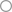 Open gray circle, indicates status unknown.